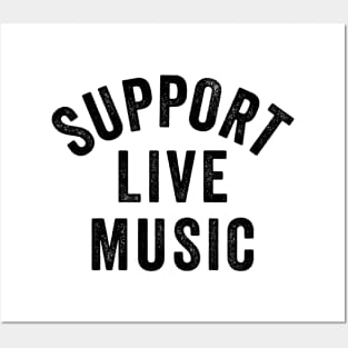 Support Live Music, Concert Festival, Musicians Music Lovers Posters and Art